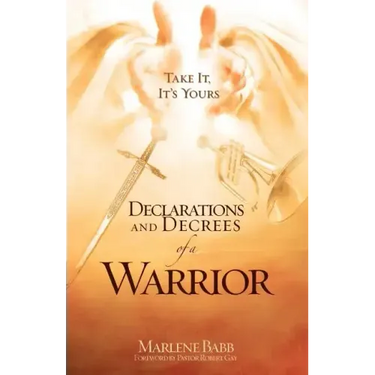 Declarations and Decrees of a Warrior