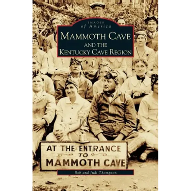 Mammoth Cave and the Kentucky Cave Region