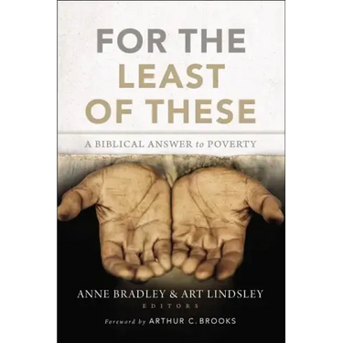 For the Least of These: A Biblical Answer to Poverty