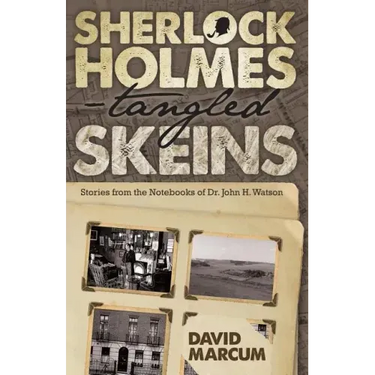Sherlock Holmes - Tangled Skeins - Stories from the Notebooks of Dr. John H. Watson