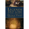 Legends and Lore of Sleepy Hollow and the Hudson Valley