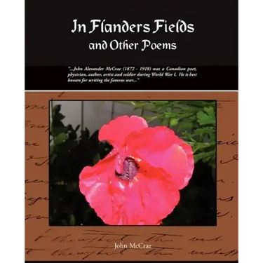 In Flanders Fields and Other Poems