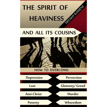 The Spirit of Heaviness (And All Its Cousins)