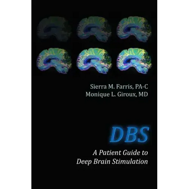 DBS a Patient Guide to Deep Brain Stimulation