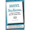 Savvy Self-Editing: A Guide for Developing Your Own Editing Process