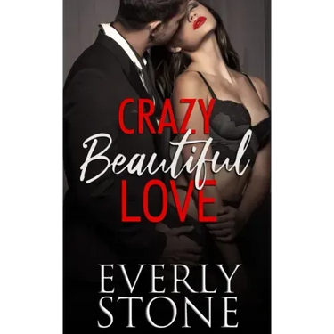 Crazy Beautiful Love: A Dark Romance