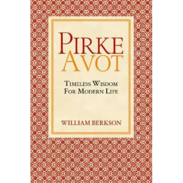 Pirke Avot: Timeless Wisdom for Modern Life