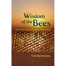 Wisdom of the Bees: Principles for Biodynamic Beekeeping