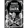 Three Against the Dark: Collected Dr. Venn Occult Detective Mysteries