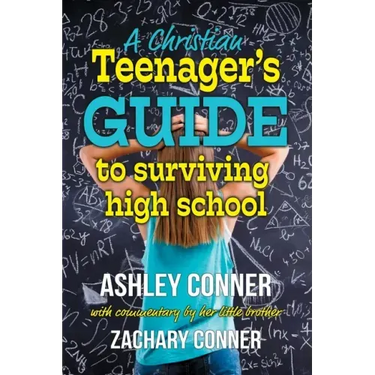 A Christian Teenager's Guide to Surviving High School