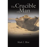 The Crucible of Man