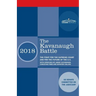 The Kavanaugh Battle: The Fight for the Supreme Court and for the Future of the U.S. with speeches by Judge Kavanaugh, Christine Ford and Senator Coll