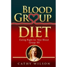 Blood Group Diet: Eating Right for Your Blood Group 101