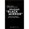 Reading »Black Mirror«: Insights Into Technology and the Post-Media Condition