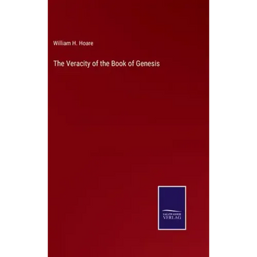 The Veracity of the Book of Genesis