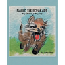 Nacho the Lionheart: Tiny Tales of a Tiny Dog