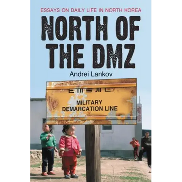 North of the DMZ: Essays on Daily Life in North Korea