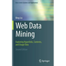 Web Data Mining: Exploring Hyperlinks, Contents, and Usage Data