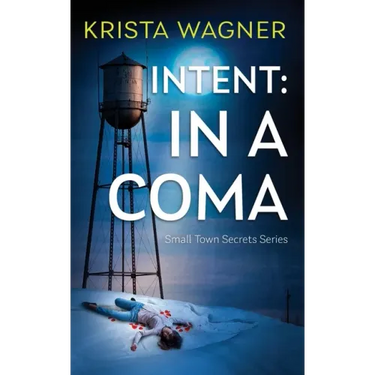 Intent: In A Coma: A Mystery Suspense (Book #5)