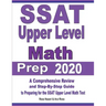 SSAT Upper Level Math Prep 2020: A Comprehensive Review and Step-By-Step Guide to Preparing for the SSAT Upper Level Math Test