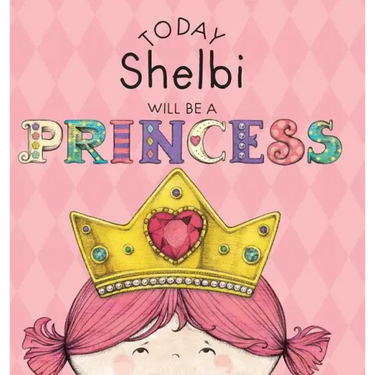 Today Shelbi Will Be a Princess