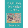 Drawing for Children and Others (Yesterday's Classics)