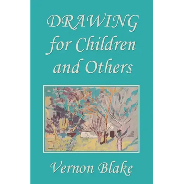 Drawing for Children and Others (Yesterday's Classics)