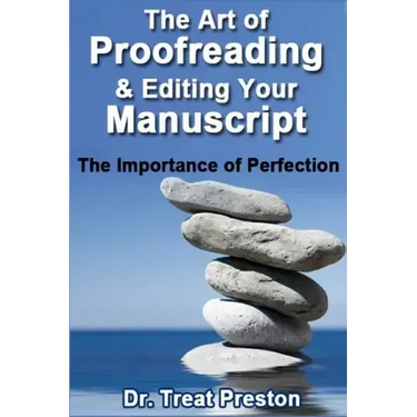 The Art of Proofreading & Editing Your Manuscript: The Importance of Perfection