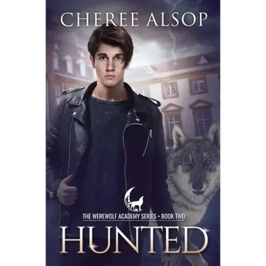 Werewolf Academy Book 2: Hunted: Hunted