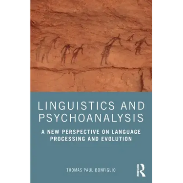 Linguistics and Psychoanalysis: A New Perspective on Language Processing and Evolution