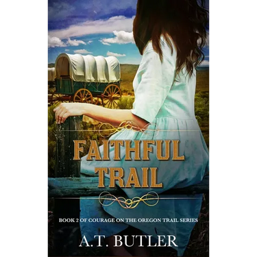 Faithful Trail: Historical Women's Fiction Saga