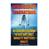 Emergency Evacuations: 20 Useful Lessons to Get out Fast when it Matters Most!