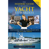 The Insiders' Guide to Becoming a Yacht Stewardess 2nd Edition: Confessions from My Years Afloat with the Rich and Famous