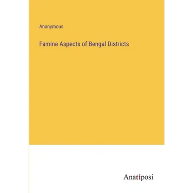 Famine Aspects of Bengal Districts