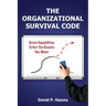 The Organizational Survival Code: Seven Capabilities To Get The Results You Want