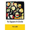 To Square a Circle