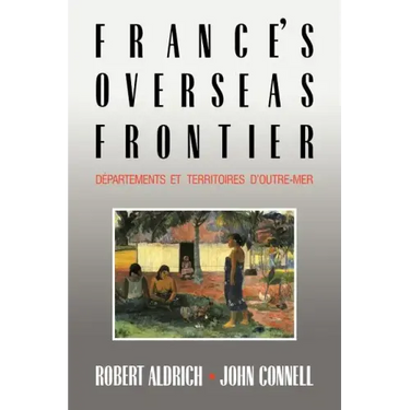 France's Overseas Frontier: D Partements Et Territoires D'Outre-Mer