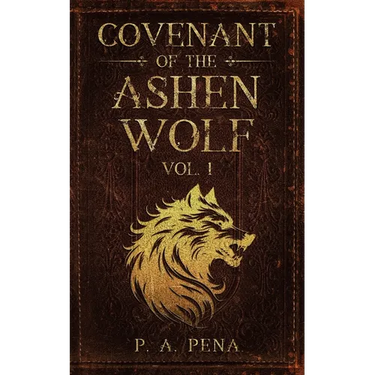 Covenant of the Ashen Wolf Vol.1