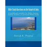 Bible Study Questions on the Gospel of John: A workbook suitable for Bible classes, family studies, or personal Bible study