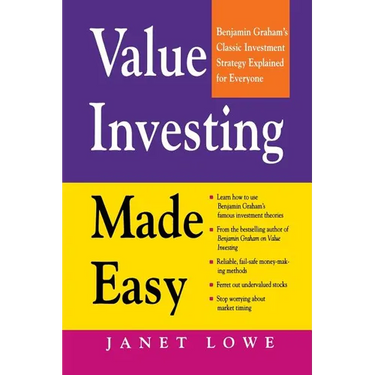 Value Investing Made Easy: Benjamin Graham's Classic Investment Strategy Explained for Everyone