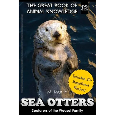Sea Otters: Seafarers of the Weasel Family