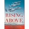 Rising Above: Gaining Perspective, Confidence and Control in Flight and Life