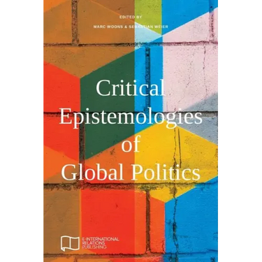 Critical Epistemologies of Global Politics