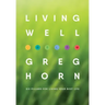 Living Well: Six Pillars for Living Your Best Life - Second Edition
