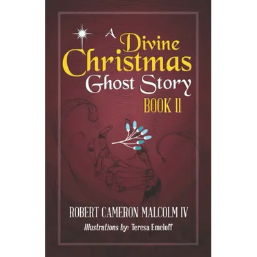 A Divine Christmas Ghost Story: Book II