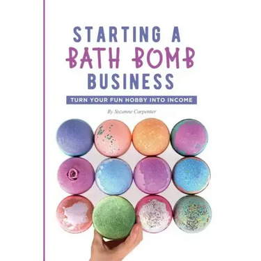 Starting a Bath Bomb Business: Turn Your Fun Hobby Into Income