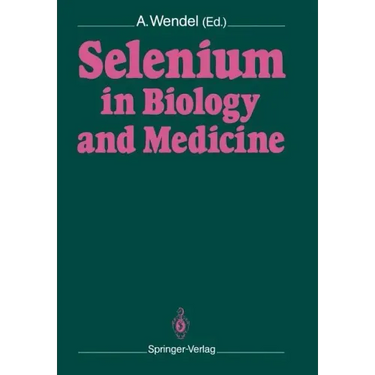Selenium in Biology and Medicine: Proceedings of the 4th International Symposium on Selenium in Biology and Medicine. Held July 18-21, 1988, Tübingen,