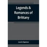 Legends & Romances of Brittany