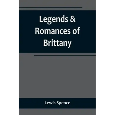Legends & Romances of Brittany