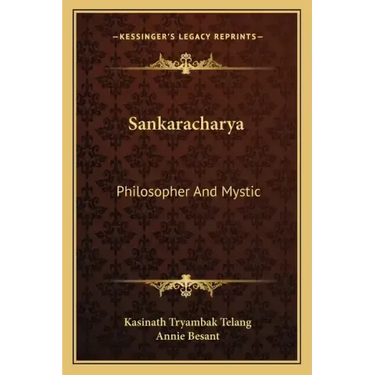 Sankaracharya: Philosopher and Mystic